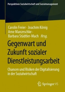 Gegenwart und Zukunft sozialer Dienstleisungsarbeit